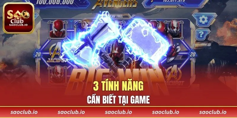 3 tính năng cần biết tại game