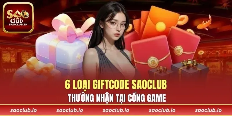 6 loại giftcode SAOCLUB thường nhận tại cổng game