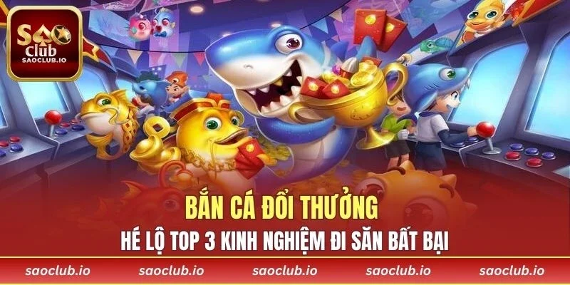 Bắn Cá Đổi Thưởng