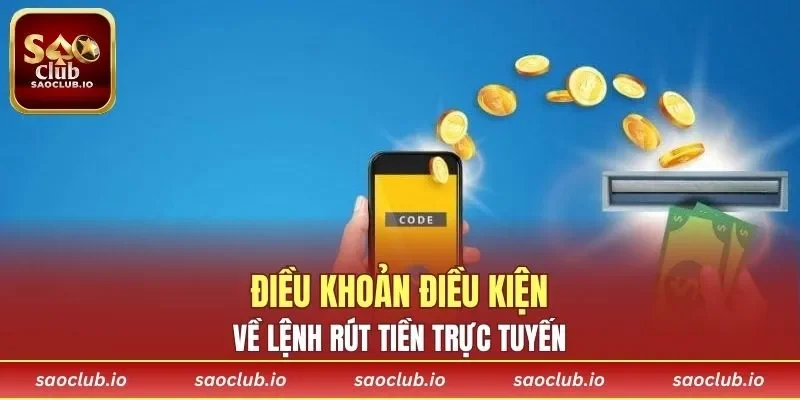 Các quy định liên quan đến lệnh rút tiền trong trang chủ