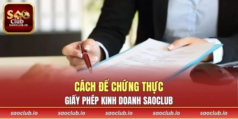 Cách để chứng thực giấy phép kinh doanh SAOCLUB