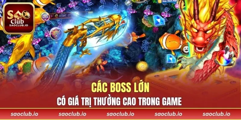 Điểm danh các boss lớn có trong game bắn cá