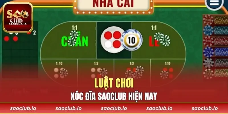 Hiện nay luật xóc đĩa SAOCLUB ra sao