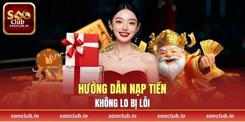 Học hỏi nạp tiền an toàn không lo lỗi