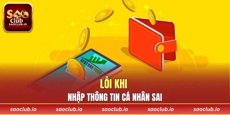 Lỗi khi nhập thông tin cá nhân sai