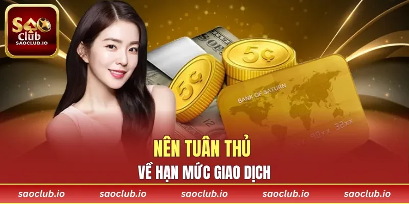 Nên tuân thủ về hạn mức giao dịch