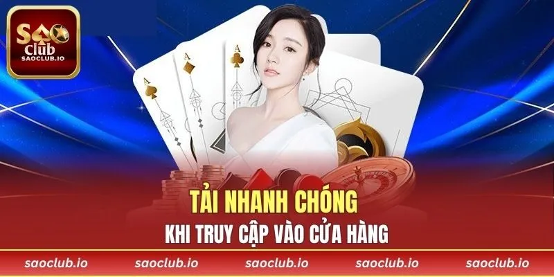 Tải nhanh chóng khi truy cập vào cửa hàng