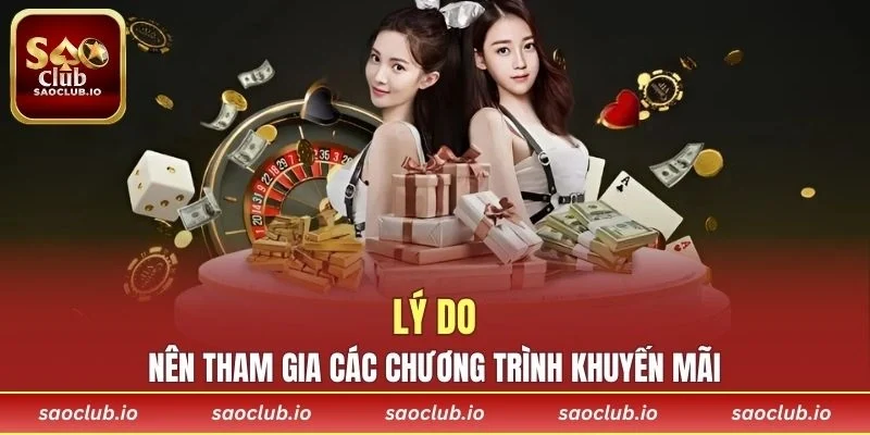 Tại sao nên tham gia các chương trình khuyến mãi SAOCLUB?