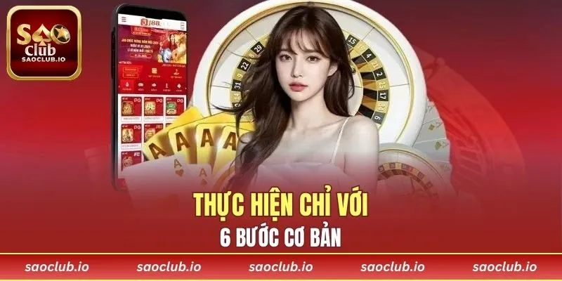 Thực hiện chỉ với 6 bước cơ bản