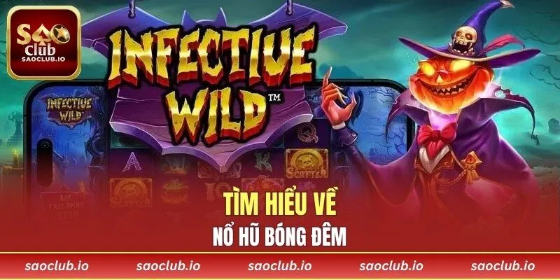 Tìm hiểu chung về Nổ Hũ Bóng Đêm