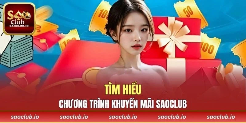 Tìm hiểu sơ lược về chương trình khuyến mãi SAOCLUB